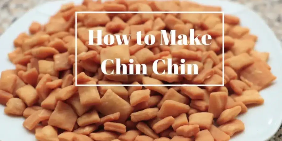 How to Make ChinChin
