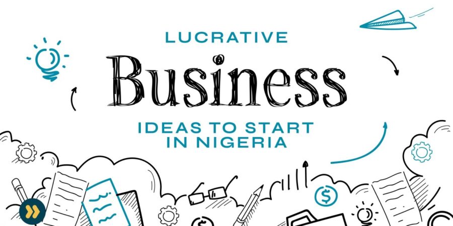 Top 20 Lucrative Business Ideas in Nigeria