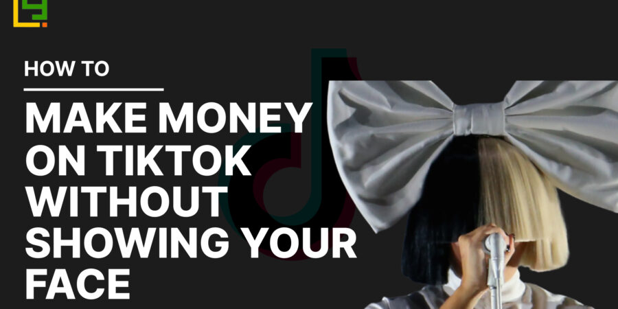 MAKE MONEY ON TIKTOK WITHOUT SHOWING YOUR FACE