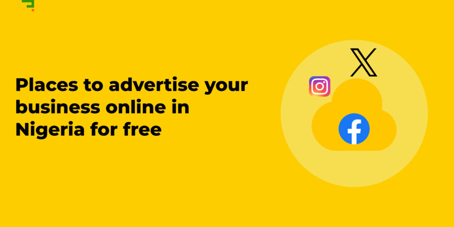 Places to advertise your business online in Nigeria for free