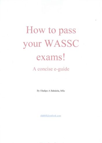 How to Pass Your WASSC Exams! An E-book